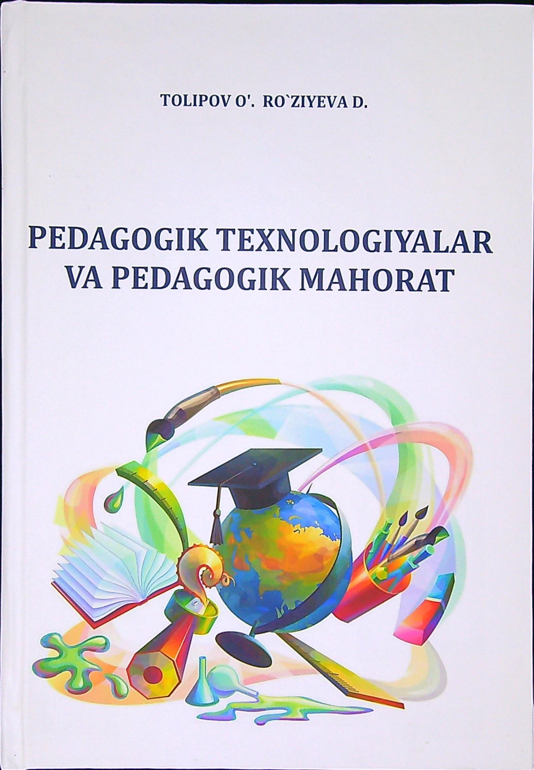 Pedagogik texnologiyalar va pedagogik mahorat